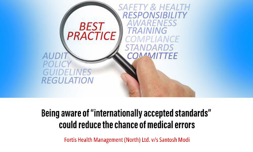 Being aware of, and adopting “internationally accepted standards” could reduce the chance of medical errors 